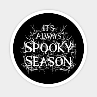 It's Always Spooky Season Halloween Autumn Shirt Magnet